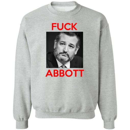 Fuck Abbott Fuck Greg Abbott T-Shirts, Hoodies, Sweater - Image 4