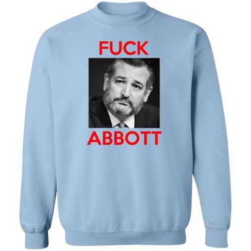 Fuck Abbott Fuck Greg Abbott T-Shirts, Hoodies, Sweater - Image 6