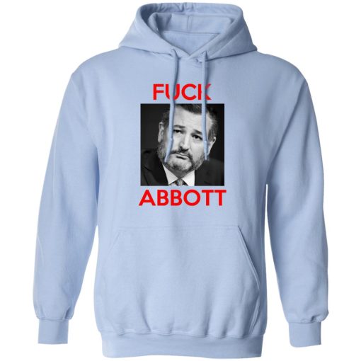 Fuck Abbott Fuck Greg Abbott T-Shirts, Hoodies, Sweater - Image 3