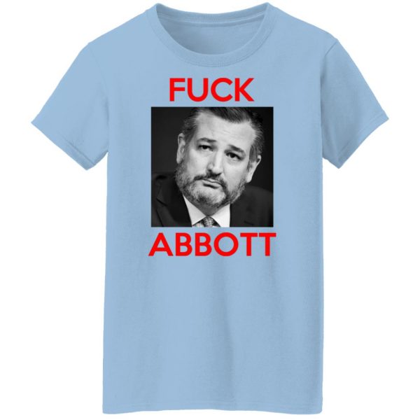 Fuck Abbott Fuck Greg Abbott T-Shirts, Hoodies, Sweater 10