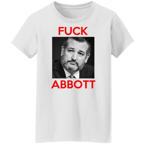 Fuck Abbott Fuck Greg Abbott T-Shirts, Hoodies, Sweater - Image 11