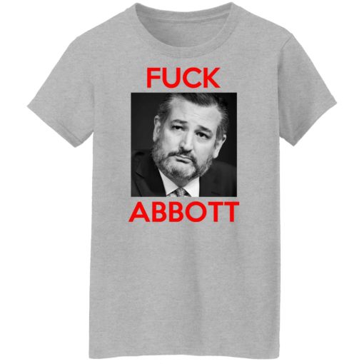 Fuck Abbott Fuck Greg Abbott T-Shirts, Hoodies, Sweater - Image 12