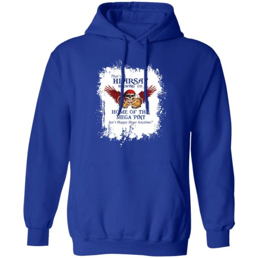 That's Hearsay Brewing Co Home Of The Mega Pint T-Shirts, Hoodies, Sweater - Image 4