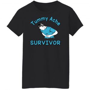 Tummy Ache Survivor T-Shirts, Hoodies, Sweater 22