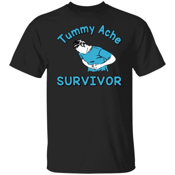 Tummy Ache Survivor T-Shirts, Hoodies, Sweater 7