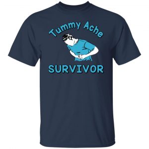 Tummy Ache Survivor T-Shirts, Hoodies, Sweater 20