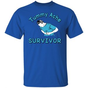 Tummy Ache Survivor T-Shirts, Hoodies, Sweater 21