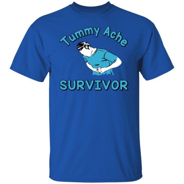 Tummy Ache Survivor T-Shirts, Hoodies, Sweater 10