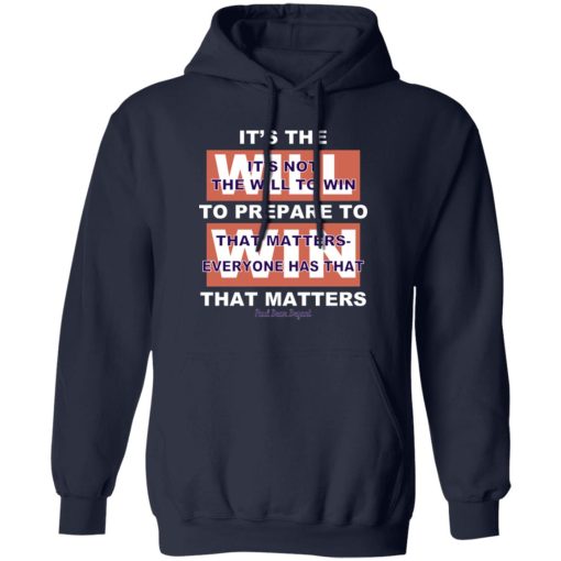 It's The Will To Prepare To Win That Matters T-Shirts, Hoodies, Sweater - Image 2