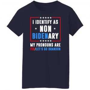 I Identify As Non Bidenary My Pronouns Are FIB Let's Go Brandon T-Shirts, Hoodies, Sweater 23