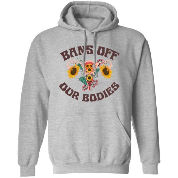 Bans Off Our Bodies T-Shirts, Hoodies, Sweater 1
