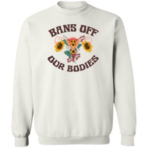 Bans Off Our Bodies T-Shirts, Hoodies, Sweater 16