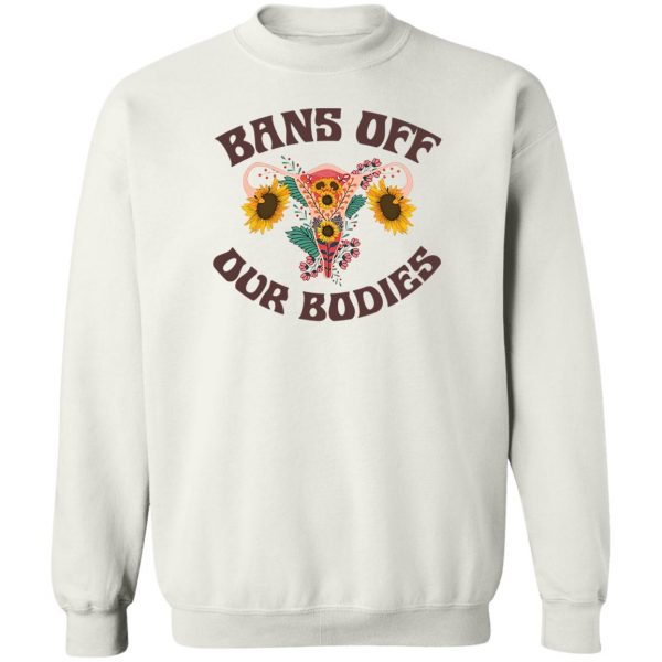 Bans Off Our Bodies T-Shirts, Hoodies, Sweater 5