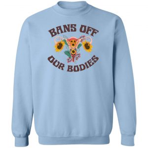Bans Off Our Bodies T-Shirts, Hoodies, Sweater 17