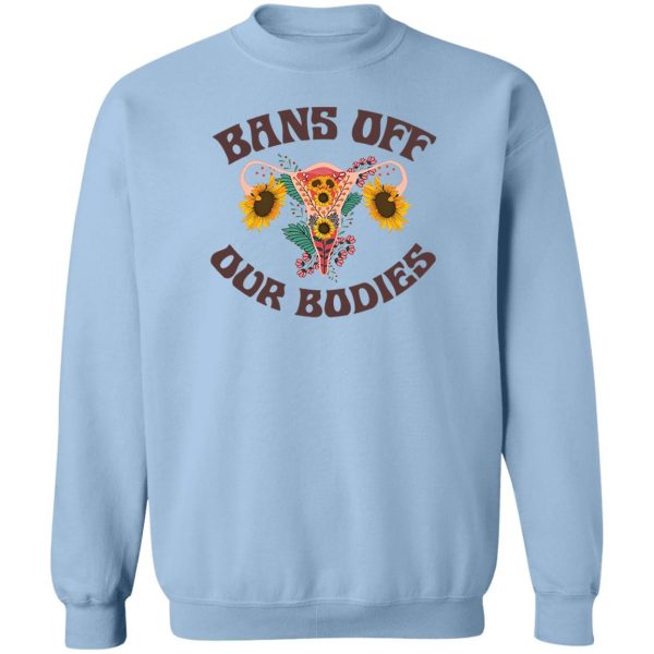 Bans Off Our Bodies T-Shirts, Hoodies, Sweater 6