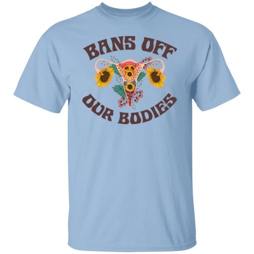 Bans Off Our Bodies T-Shirts, Hoodies, Sweater - Image 7