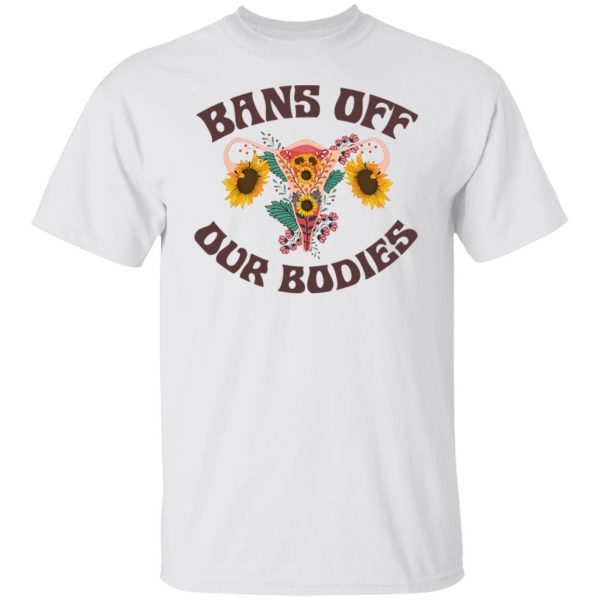 Bans Off Our Bodies T-Shirts, Hoodies, Sweater 8