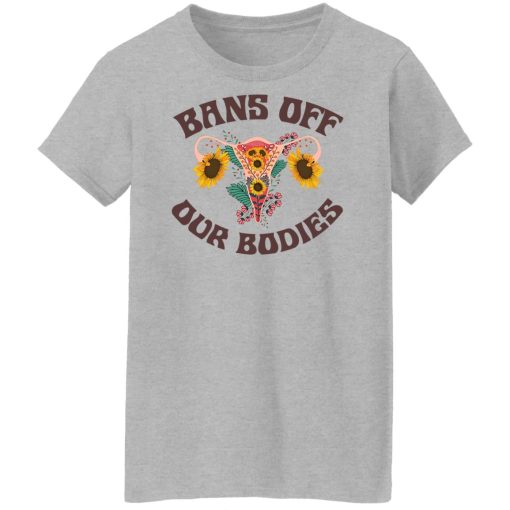 Bans Off Our Bodies T-Shirts, Hoodies, Sweater - Image 12