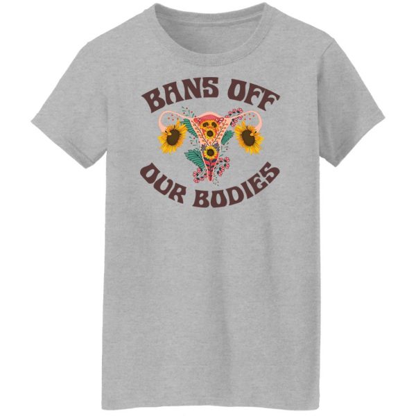 Bans Off Our Bodies T-Shirts, Hoodies, Sweater 12