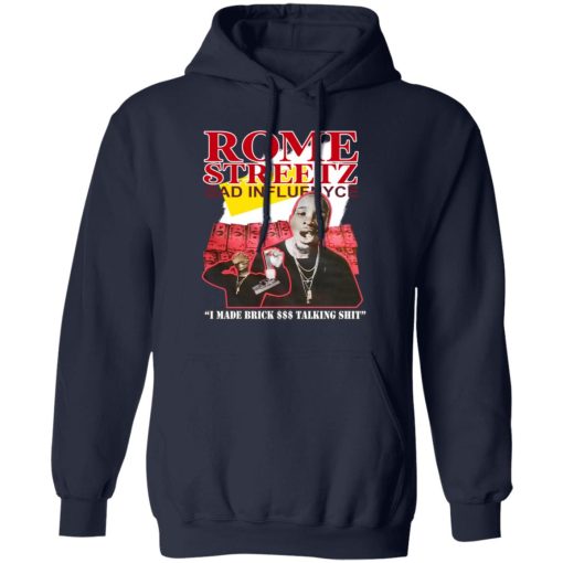 Rome Streetz Bad Influenyce I Made Brick $$$ Talking Shit T-Shirts, Hoodies, Sweater 2