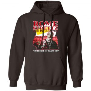 Rome Streetz Bad Influenyce I Made Brick $$$ Talking Shit T-Shirts, Hoodies, Sweater 6
