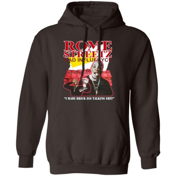 Rome Streetz Bad Influenyce I Made Brick $$$ Talking Shit T-Shirts, Hoodies, Sweater 3