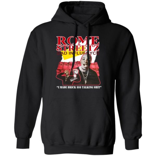 Rome Streetz Bad Influenyce I Made Brick $$$ Talking Shit T-Shirts, Hoodies, Sweater 1