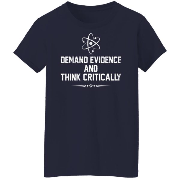Demand Evidence And Think Critically T-Shirts, Hoodies, Sweater 12