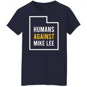 Humans Against Mike Lee T-Shirts, Hoodies, Sweater 23