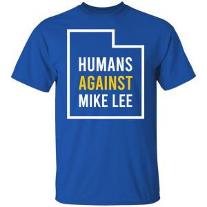 Humans Against Mike Lee T-Shirts, Hoodies, Sweater 21