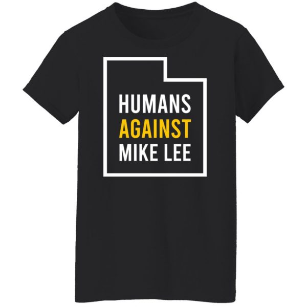 Humans Against Mike Lee T-Shirts, Hoodies, Sweater 11