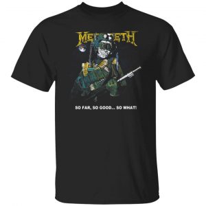 Megadeth So Far So Good So What T-Shirts, Hoodies, Sweater 6