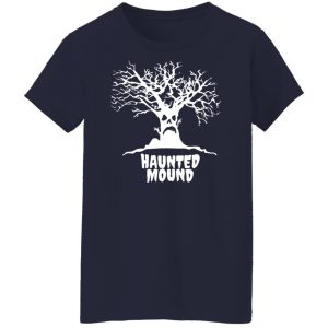 Haunted Mound T-Shirts, Hoodies, Sweater 23