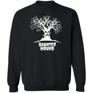 Haunted Mound T-Shirts, Hoodies, Sweater 16