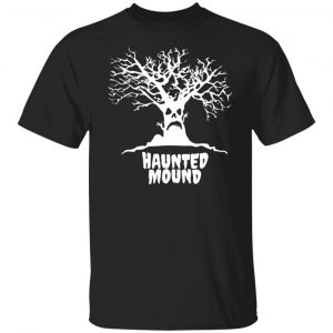 Haunted Mound T-Shirts, Hoodies, Sweater 18