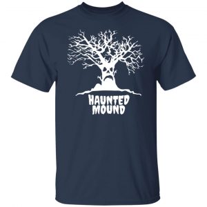 Haunted Mound T-Shirts, Hoodies, Sweater 20