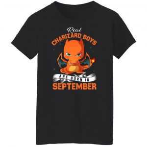 Real Charizard Boys Are Born In September T-Shirts, Hoodies, Sweater 22