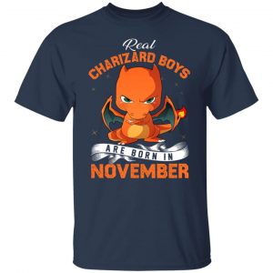 Real Charizard Boys Are Born In November T-Shirts, Hoodies, Sweater 20
