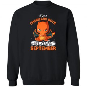 Real Charizard Boys Are Born In September T-Shirts, Hoodies, Sweater 16