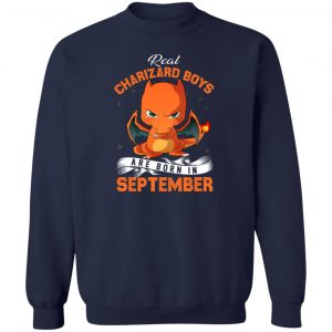 Real Charizard Boys Are Born In September T-Shirts, Hoodies, Sweater 17