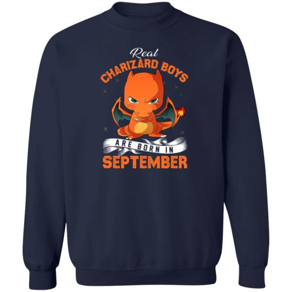 Real Charizard Boys Are Born In September T-Shirts, Hoodies, Sweater 6