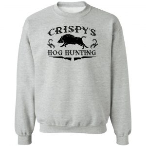 Crispy's Hog Hunting T-Shirts, Hoodies, Sweater 15