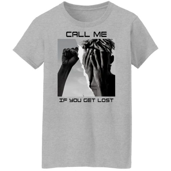 Call Me If You Get Lost T-Shirts, Hoodies, Sweater 12