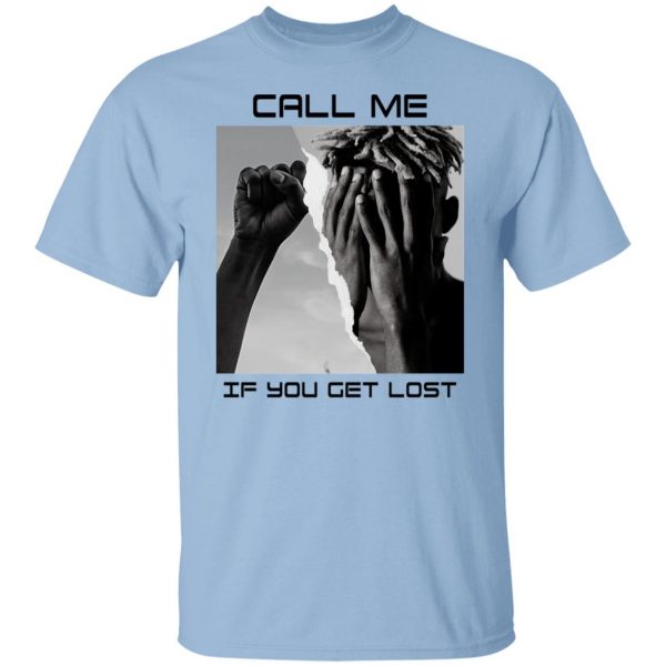 Call Me If You Get Lost T-Shirts, Hoodies, Sweater 7