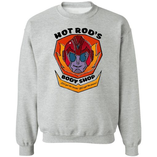 Hot Rod's Body Shop He's Got The Touch He's Got The Power T-Shirts, Hoodies, Sweater 4