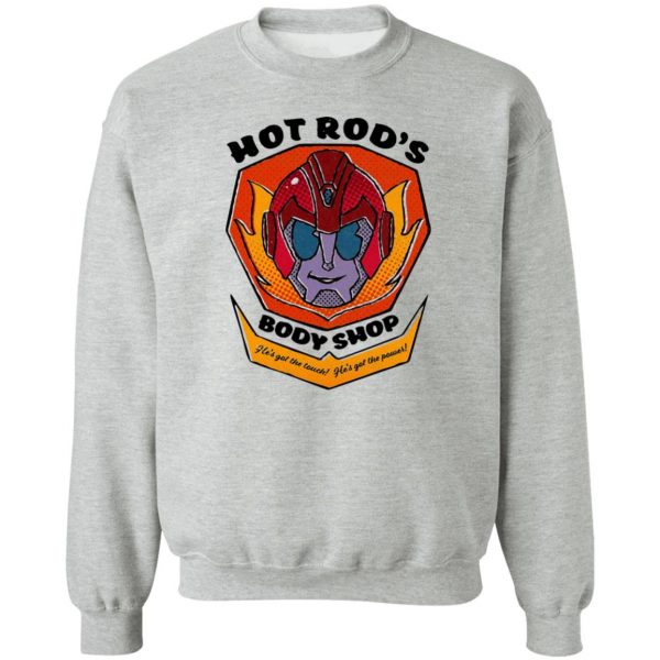 Hot Rod's Body Shop He's Got The Touch He's Got The Power T-Shirts, Hoodies, Sweater 4