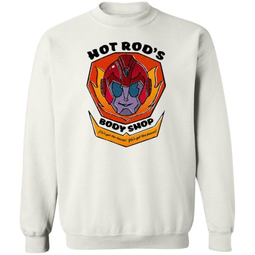 Hot Rod's Body Shop He's Got The Touch He's Got The Power T-Shirts, Hoodies, Sweater - Image 5