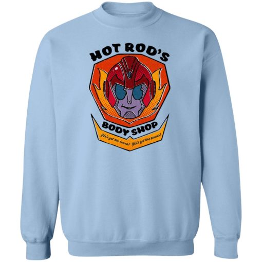 Hot Rod's Body Shop He's Got The Touch He's Got The Power T-Shirts, Hoodies, Sweater - Image 6