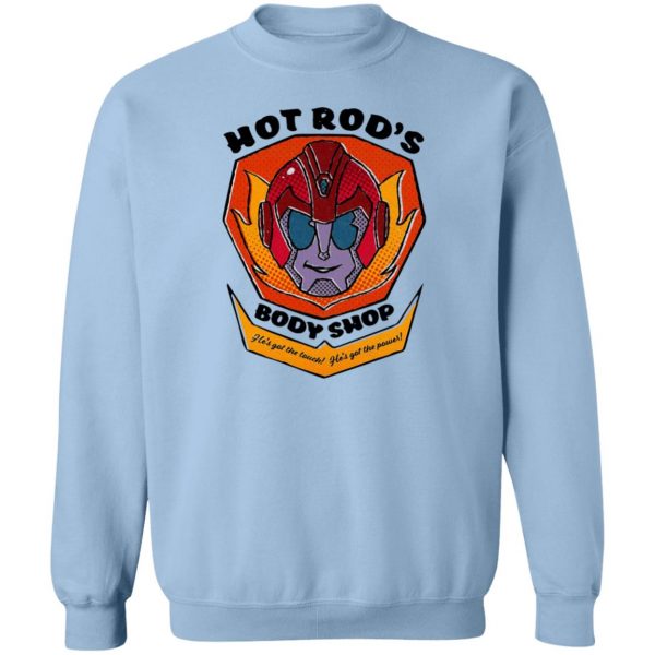 Hot Rod's Body Shop He's Got The Touch He's Got The Power T-Shirts, Hoodies, Sweater 6