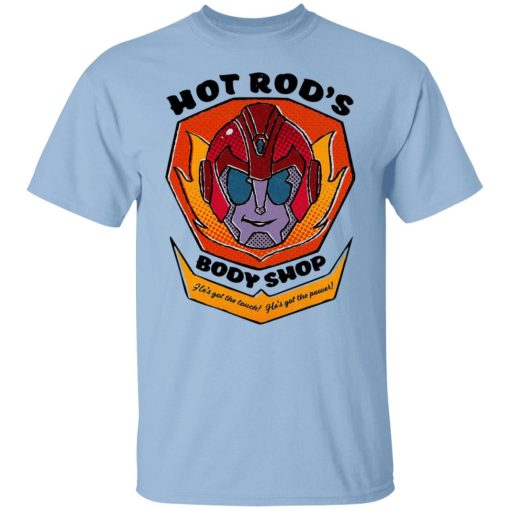 Hot Rod's Body Shop He's Got The Touch He's Got The Power T-Shirts, Hoodies, Sweater - Image 7